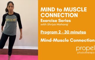 mind muscle connection exercise program Propel Physiotherapy